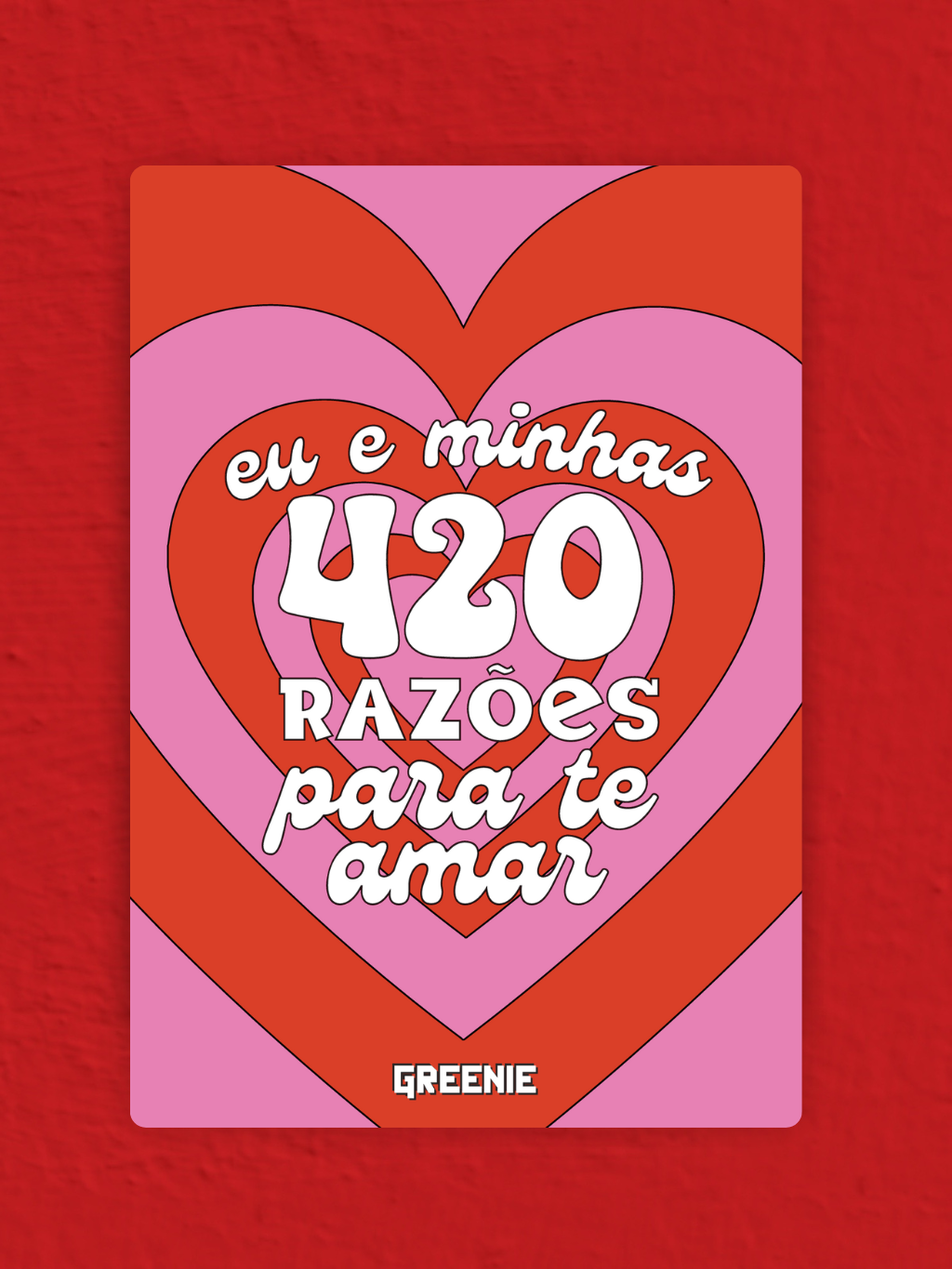 Print A5 - 420 Razões GREENIE®