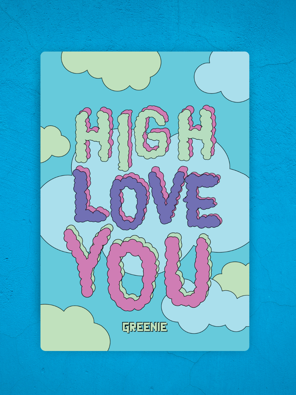 Print A5 - High Love You GREENIE®